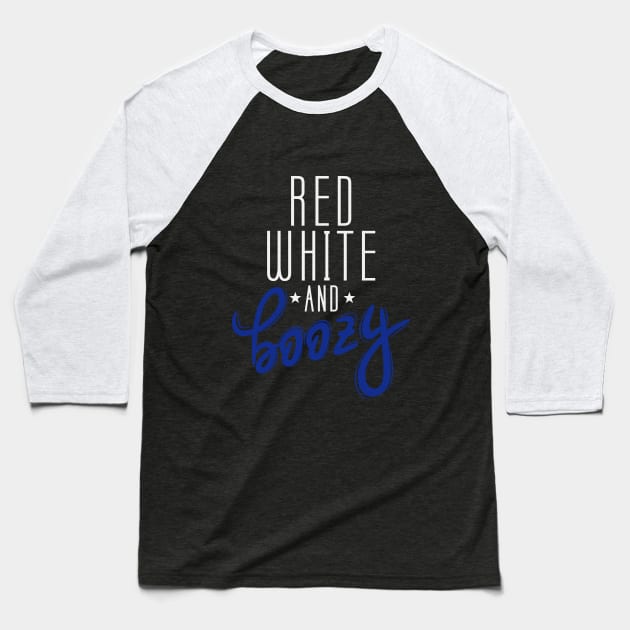 Red White and Boozy | Funny 4th of July | Funny Patriotic Independence Day |  4th of July drinking | Red White Blue Baseball T-Shirt by johnii1422